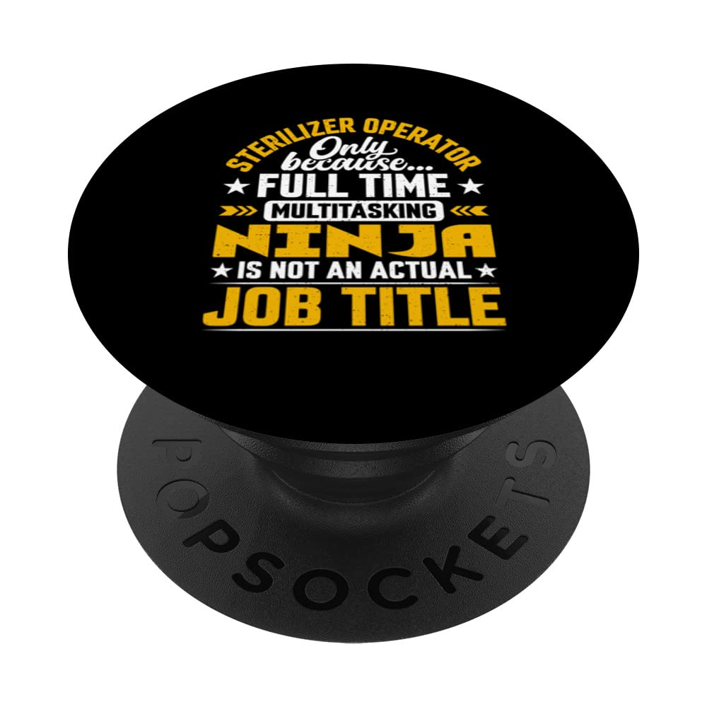 Funny Sterilizer Operator Job Title PopSockets Swappable PopGrip - Custom Phone Grip & Stand for Phones, Tablets - Perfect for Office Humor, Healthcare Workers, and Pop Culture Fans