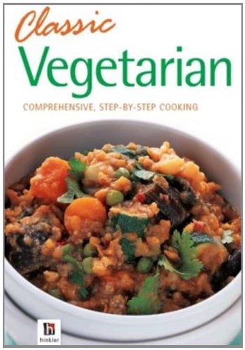 Classic Vegetarian Cookbook: Step-by-Step Recipes for Healthy & Delicious Meals | Perfect for Home Chefs & Plant-Based Diet Beginners