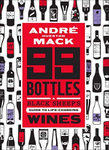 99 Bottles: A Black Sheep's Guide to Life-Changing Wines | Best Wine Selection for Gifts, Parties & Romantic Dinners | Perfect for Wine Lovers & Connoisseurs