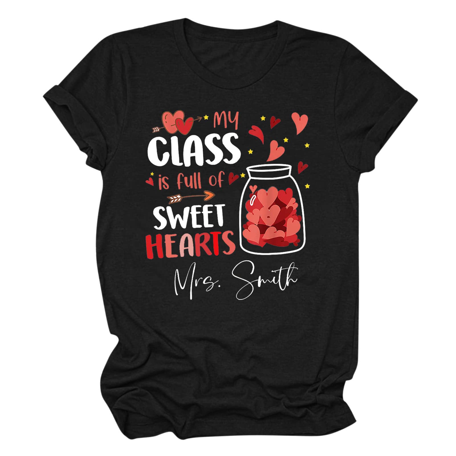 Funny Teacher T-Shirt for Women - 'My Class is Full of Sweet Hearts' Cute Teaching Apparel - Perfect for Teacher Appreciation Day Gifts & Back to School Outfits