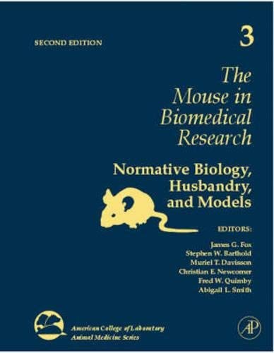 The Mouse in Biomedical Research, Volume 3, Second Edition: Normative Biology, Husbandry, and Models | American College of Laboratory Animal Medicine | Laboratory Animal Science Reference | Ideal for Researchers & Veterinarians