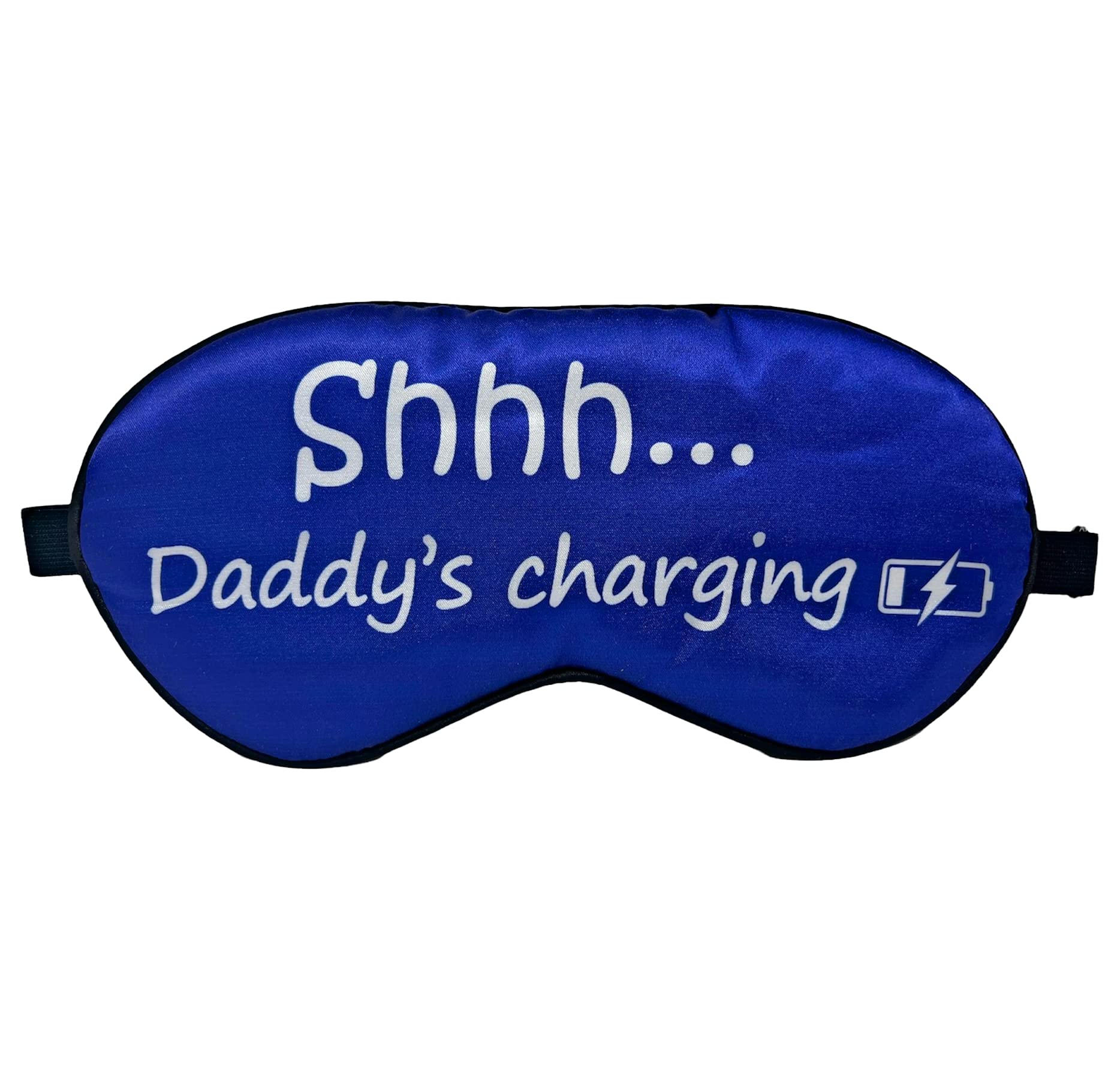 Ultra Soft Daddy's Charging Sleeping Mask - Funny Gifts for Dad, New Dad & Father - Perfect for Baby Showers, Gender Reveal Parties & Birthdays (Shh...Daddy's Charging) - Great for Napping, Travel & Relaxation