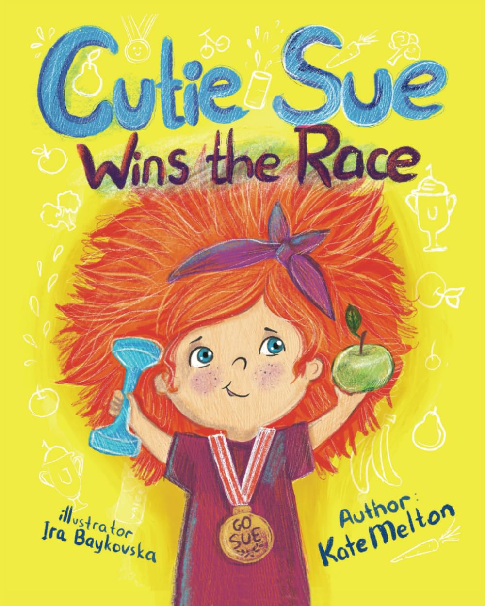 Cutie Sue Wins the Race: Inspiring Children's Book About Sports, Self-Discipline & Healthy Habits - Perfect for Bedtime Stories & Character Education (Cutie Sue Series)
