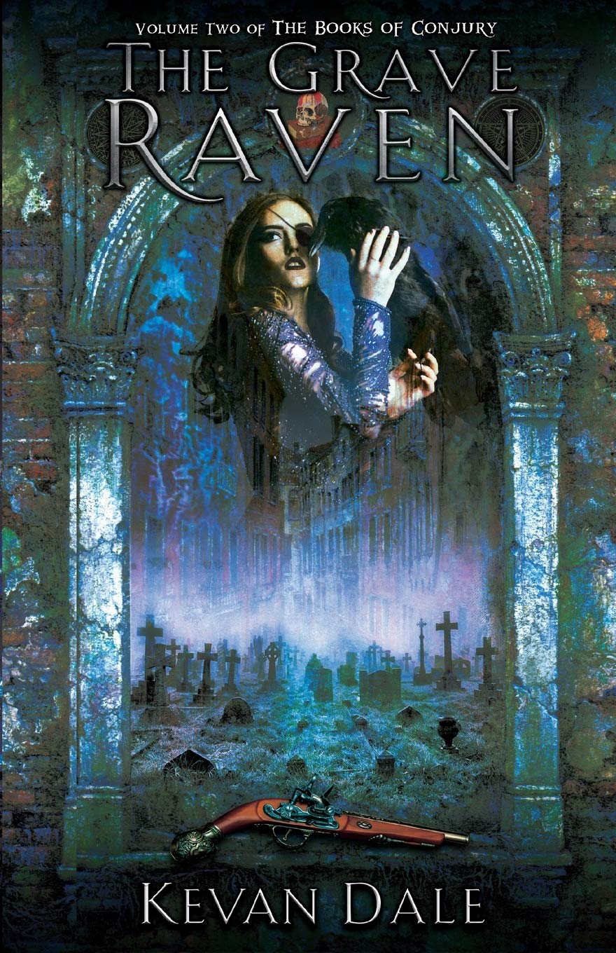 The Grave Raven: The Books of Conjury, Volume 2 - Dark Fantasy Novel for Adults | Perfect for Gothic Book Lovers & Occult Fiction Readers