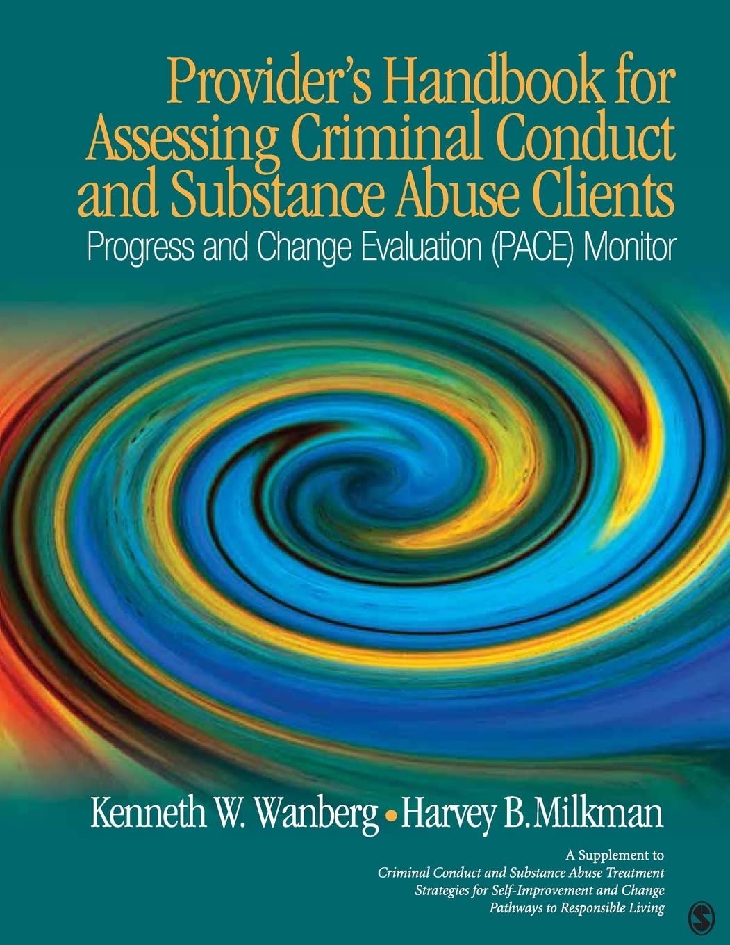 Provider's Handbook for Assessing Criminal Conduct & Substance Abuse Clients: PACE Monitor Supplement | Progress & Change Evaluation | Pathways to Responsible Living | Guide for Counselors & Social Workers in Rehabilitation Programs