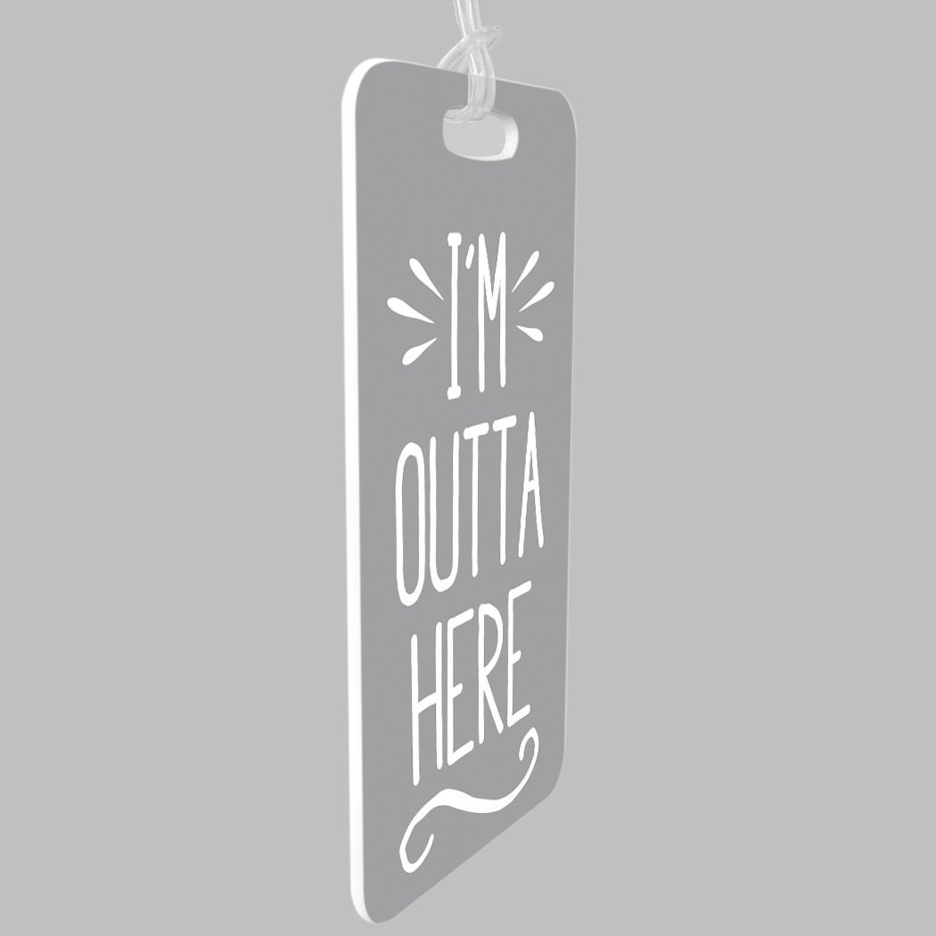 ChalkTalkSPORTS Personalized 'I'm Outta Here' Luggage Tag - Customizable Gray Travel Bag Tag with Backside Info Panel - Perfect for Suitcases, Backpacks & Travel Accessories