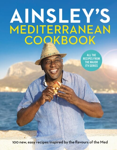 Ainsley Harriott's Mediterranean Cookbook - Authentic Recipes for Healthy Meals | Perfect for Home Cooking & Entertaining