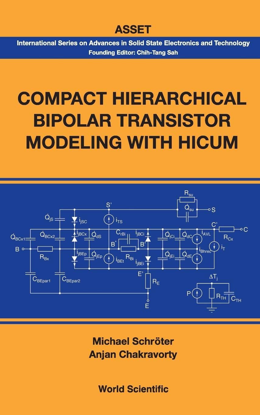 Compact Hierarchical Bipolar Transistor Modeling with HICUM - International Series on Advances in Solid State Electronics - Semiconductor Device Simulation for Circuit Design Engineers | Research & Development Applications