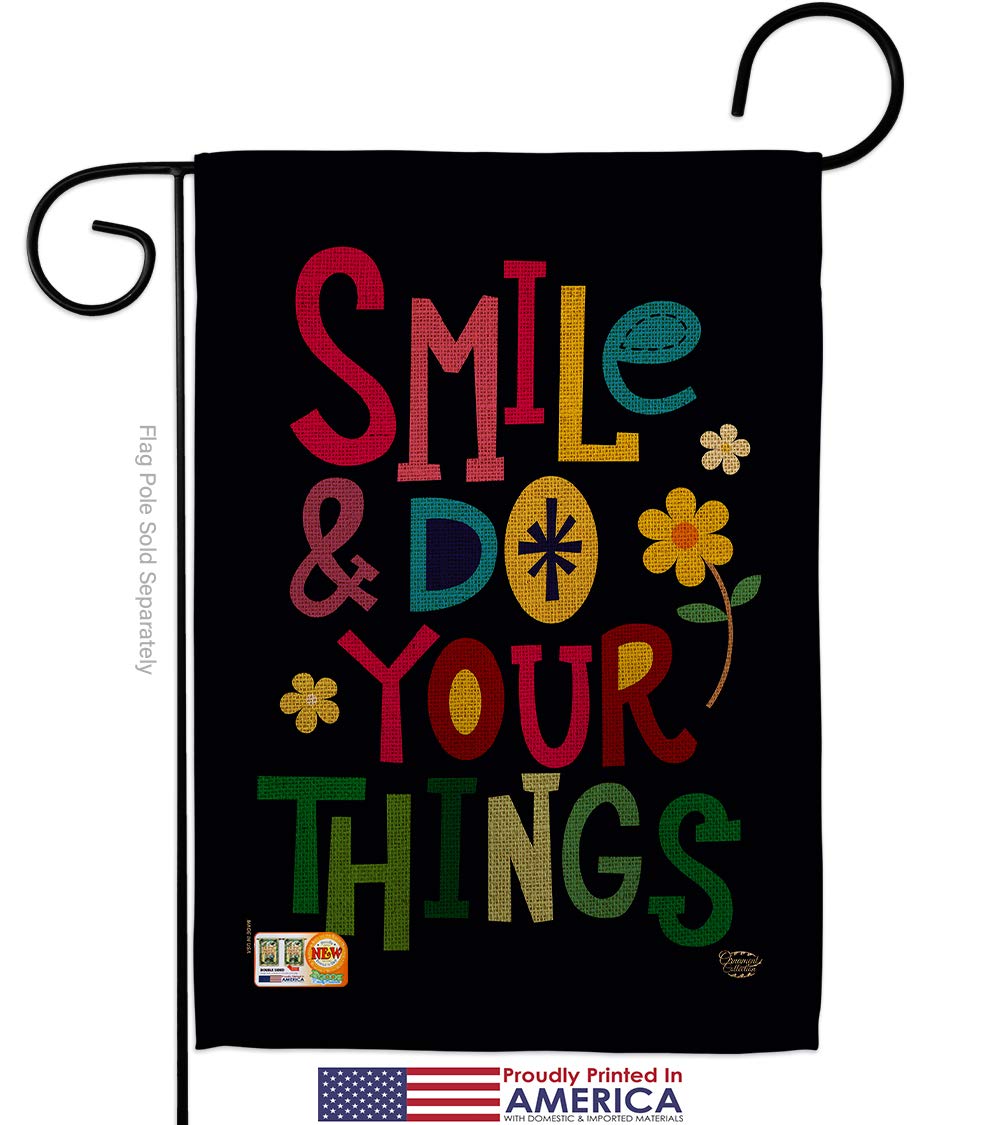 Smile Do Your Things Garden Flag Set - Inspirational Spiritual Wall Hanger with Hope, Love & Wisdom - 13x18.5 Inch USA-Made Yard Decoration for Home, Patio & Front Porch - Perfect Gift for Housewarming & Outdoor Decor