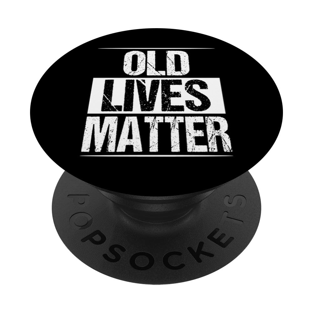 Old Lives Matter Funny 40th 50th 60th 70th Birthday Gift for Men - Swappable PopGrip Phone Grip & Stand | Perfect for iPhone, Samsung & Smartphones | Great for Office, Travel & Daily Use