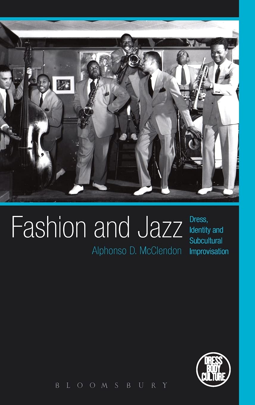 Fashion and Jazz: Dress, Identity and Subcultural Improvisation - Cultural Studies Book on Music Style & Clothing Trends | Perfect for Fashion Historians, Music Lovers & Sociology Researchers