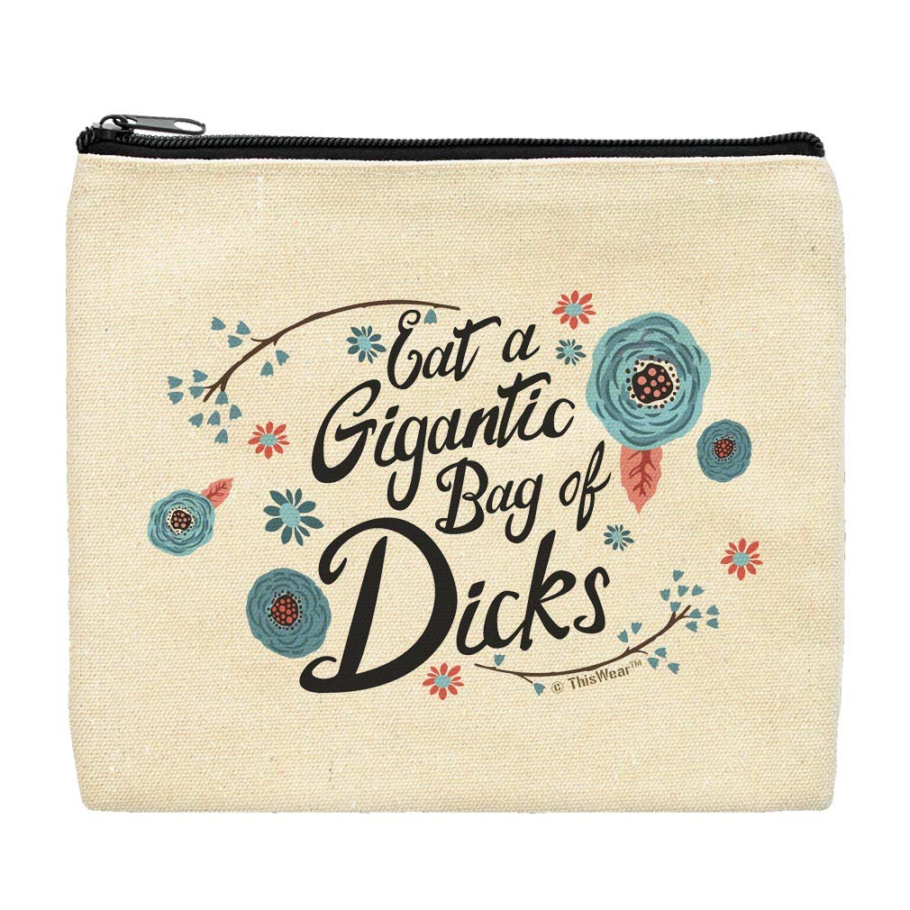 Funny Canvas Makeup Bag - Eat a Gigantic Bag of D-cks PMS Gag Gift with Floral Design & Zipper Closure - Perfect for Travel, Cosmetics Storage & Unique Gag Gifts