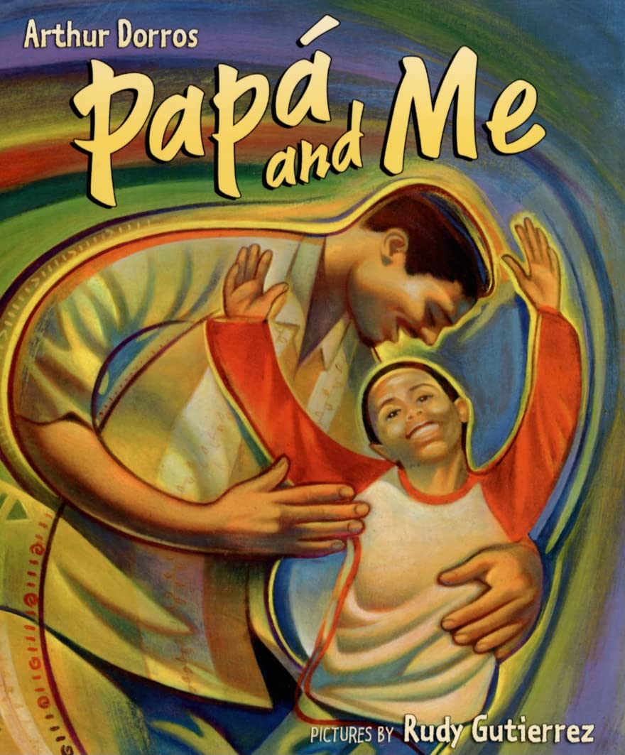 Papa and Me - Award-Winning Pura Belpre Honor Book for Best Illustration | Perfect for Parent-Child Reading & Storytime