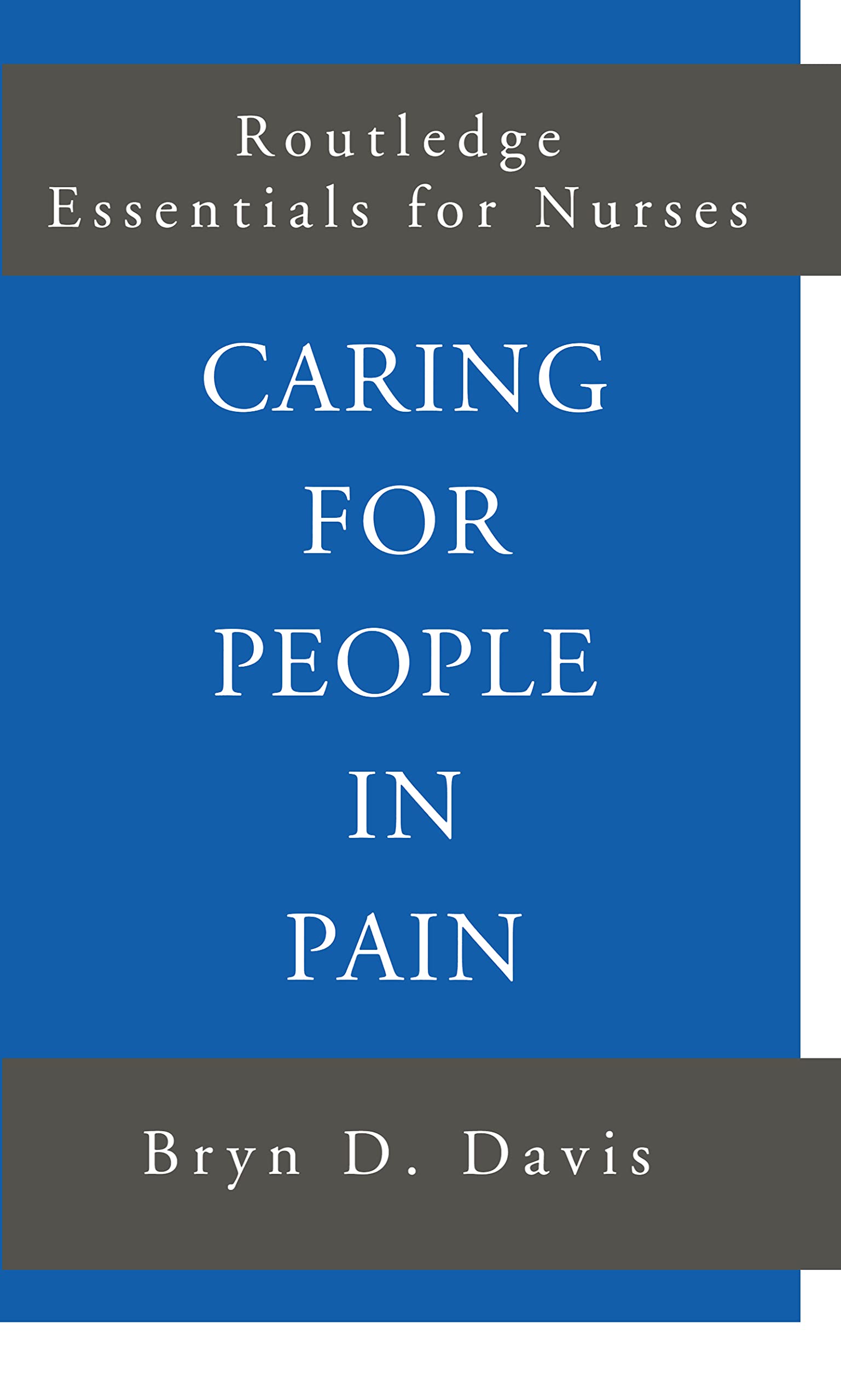 Caring for People in Pain - Essential Nursing Guide by Routledge | Pain Management Book for Healthcare Professionals | Perfect for Nurses, Medical Students & Caregivers