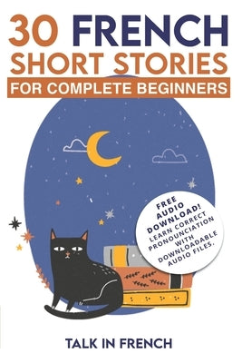 30 French Short Stories for Beginners - Improve Reading & Listening Skills | Learn French Language for Travel, Study & Daily Life
