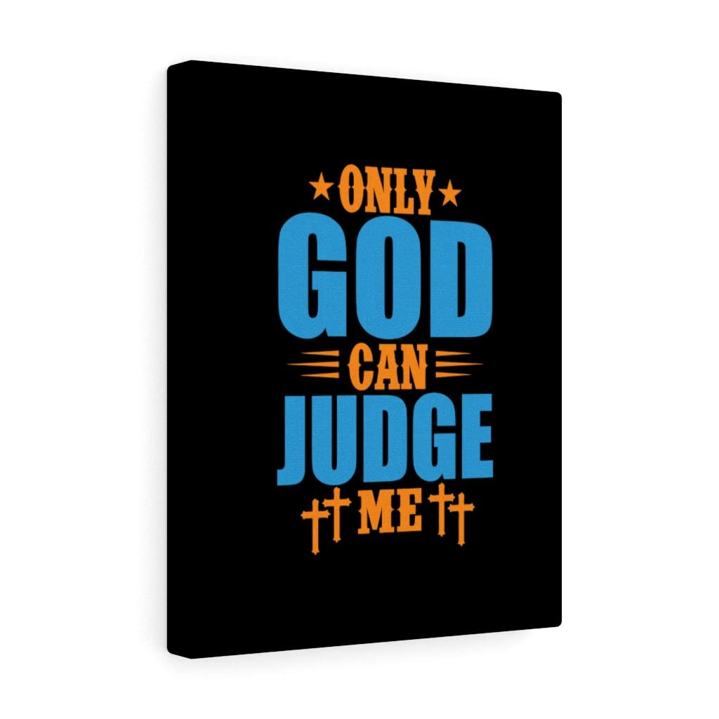 Only God Can Judge Me - Christian Wall Art with Bible Verse Print - Ready to Hang Scripture Decor for Home, Church & Office - Express Your Love with Inspirational Gifts