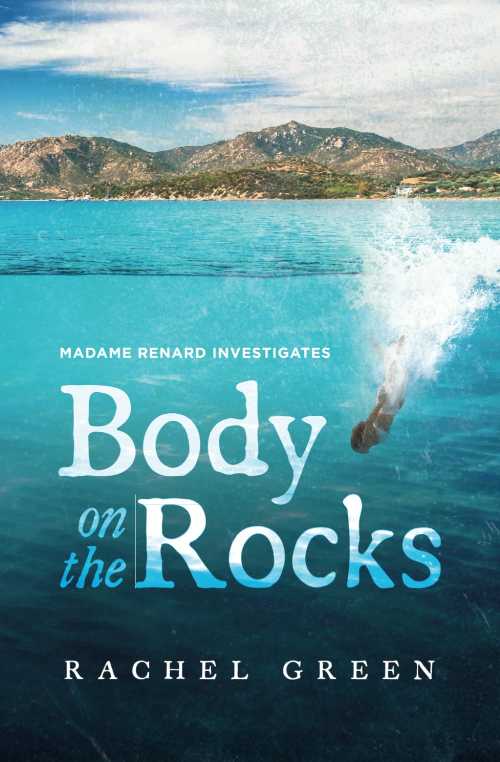 Body on the Rocks: Crime Novel Set in Southern France - Madame Renard Investigates Mystery Series | Perfect for Crime Fiction Lovers & Travel Mystery Enthusiasts