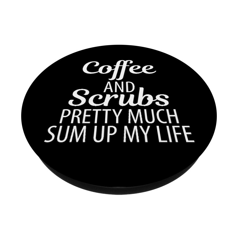 Nurse Gift Ideas - Coffee & Scrubs PopSockets Swappable PopGrip | Perfect for Healthcare Workers, Nursing Students & Medical Professionals