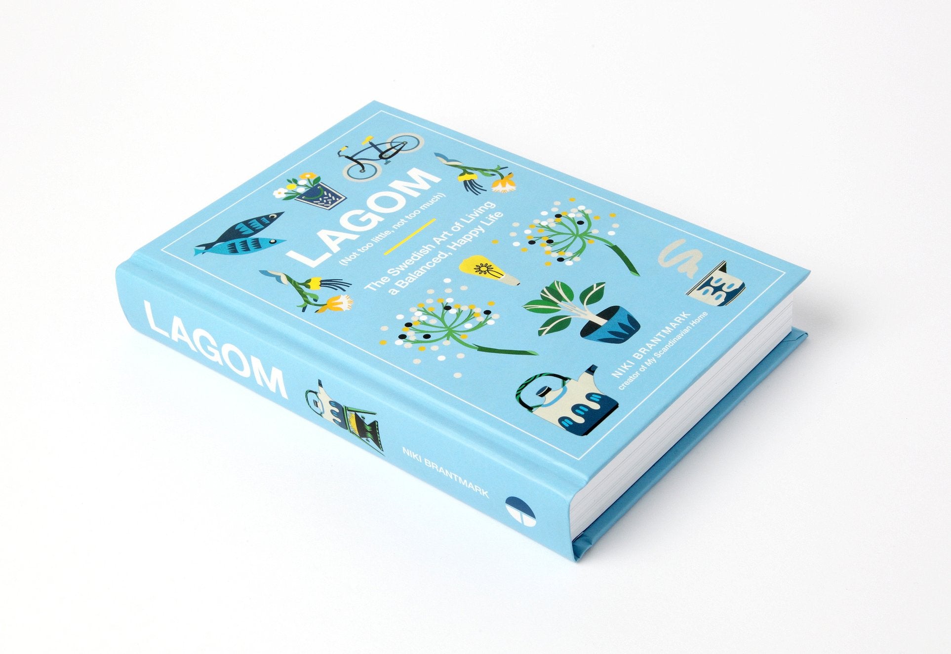 Lagom: The Swedish Art of Living a Balanced and Happy Life - Find Your Perfect Balance for Home, Work, and Wellbeing