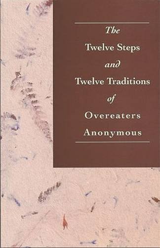 Overeaters Anonymous 12 Steps & 12 Traditions Book - Recovery Guide for Food Addiction & Compulsive Eating - Perfect for Support Groups & Personal Healing Journeys