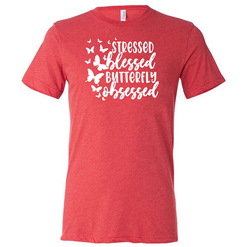 Stressed, Blessed, Butterfly Obsessed Unisex T-Shirt - Cute Graphic Tee for Women & Men - Perfect for Casual Wear, Gifts & Butterfly Lovers