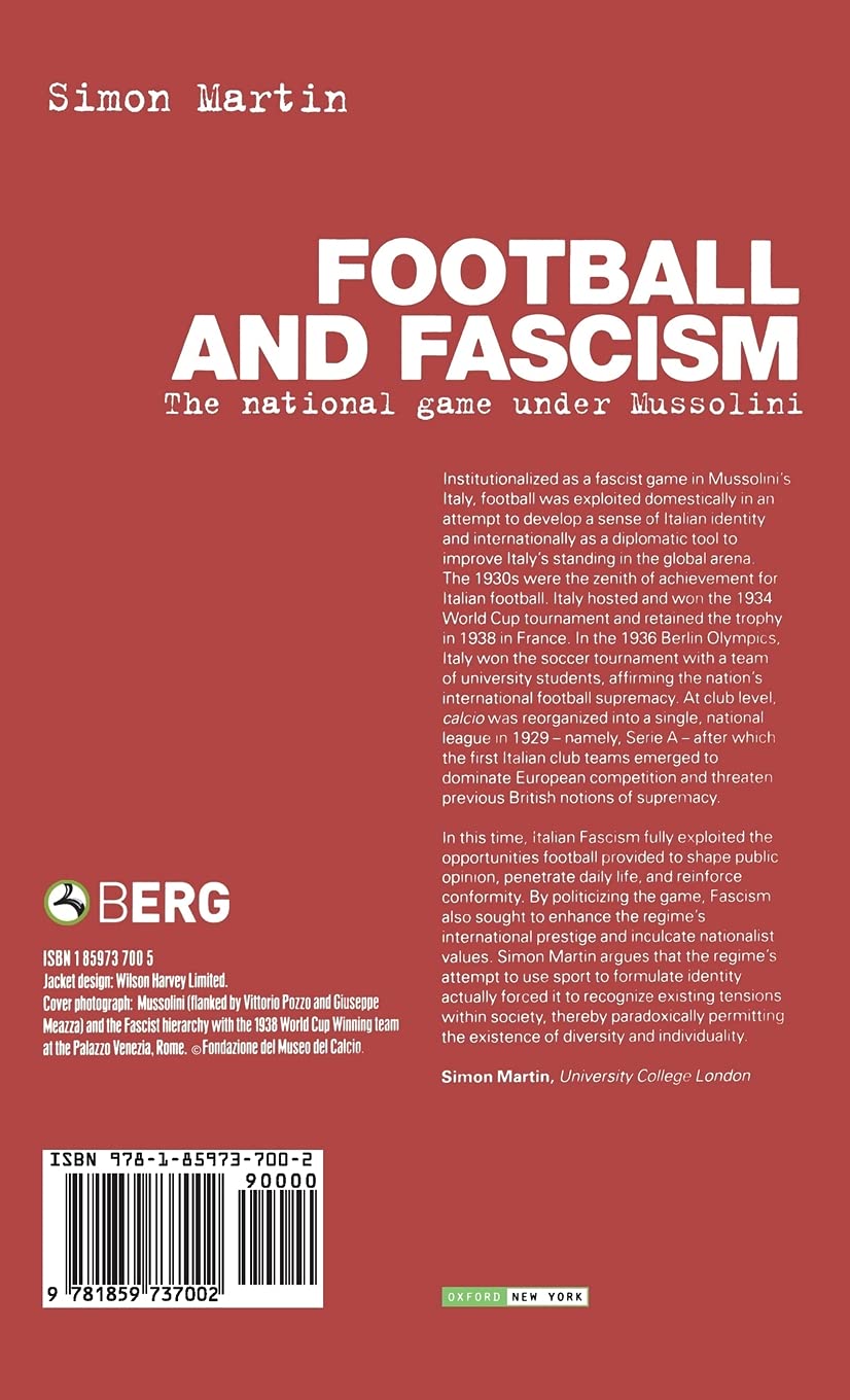 Football and Fascism: The National Game Under Mussolini - Historical Sports Analysis for Scholars & Soccer Fans | Perfect for Research, Book Clubs & History Enthusiasts