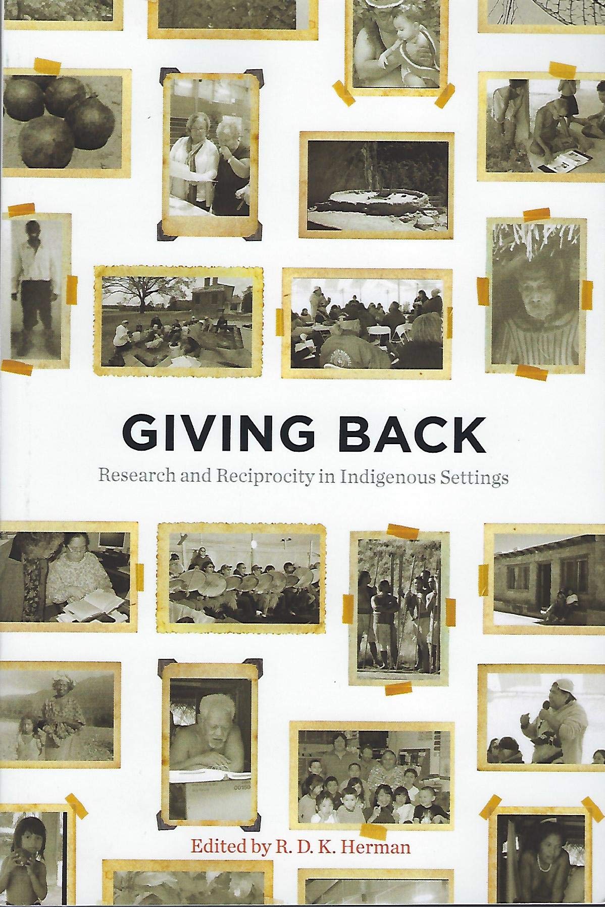 Giving Back: Research and Reciprocity in Indigenous Settings - Academic Studies & Cultural Exchange for Native Communities