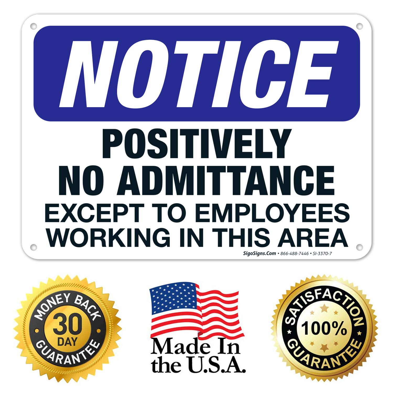 OSHA Compliant 'Positively No Admittance Except Employees' Sign - 10x7 Inch Rust-Free .040 Aluminum Safety Sign - Fade Resistant for Indoor/Outdoor Use - Made in USA - Perfect for Warehouses, Construction Sites & Restricted Areas