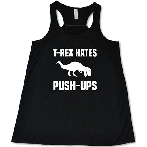 Funny T-Rex Hates Push Ups Graphic T-Shirt - Dinosaur Lover Gift for Men & Women - Gym, Workout, Casual Wear