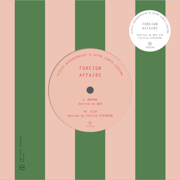 Alexis Georgopoulos & Jefre Cantu Ledesma - Foreign Affairs Emotional Response Vinyl Record (ERS038) | Experimental Ambient Music for Relaxation & Meditation