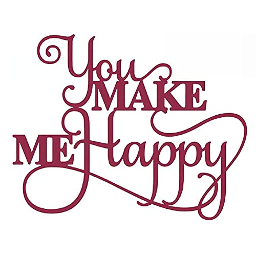 You MAKE ME Happy