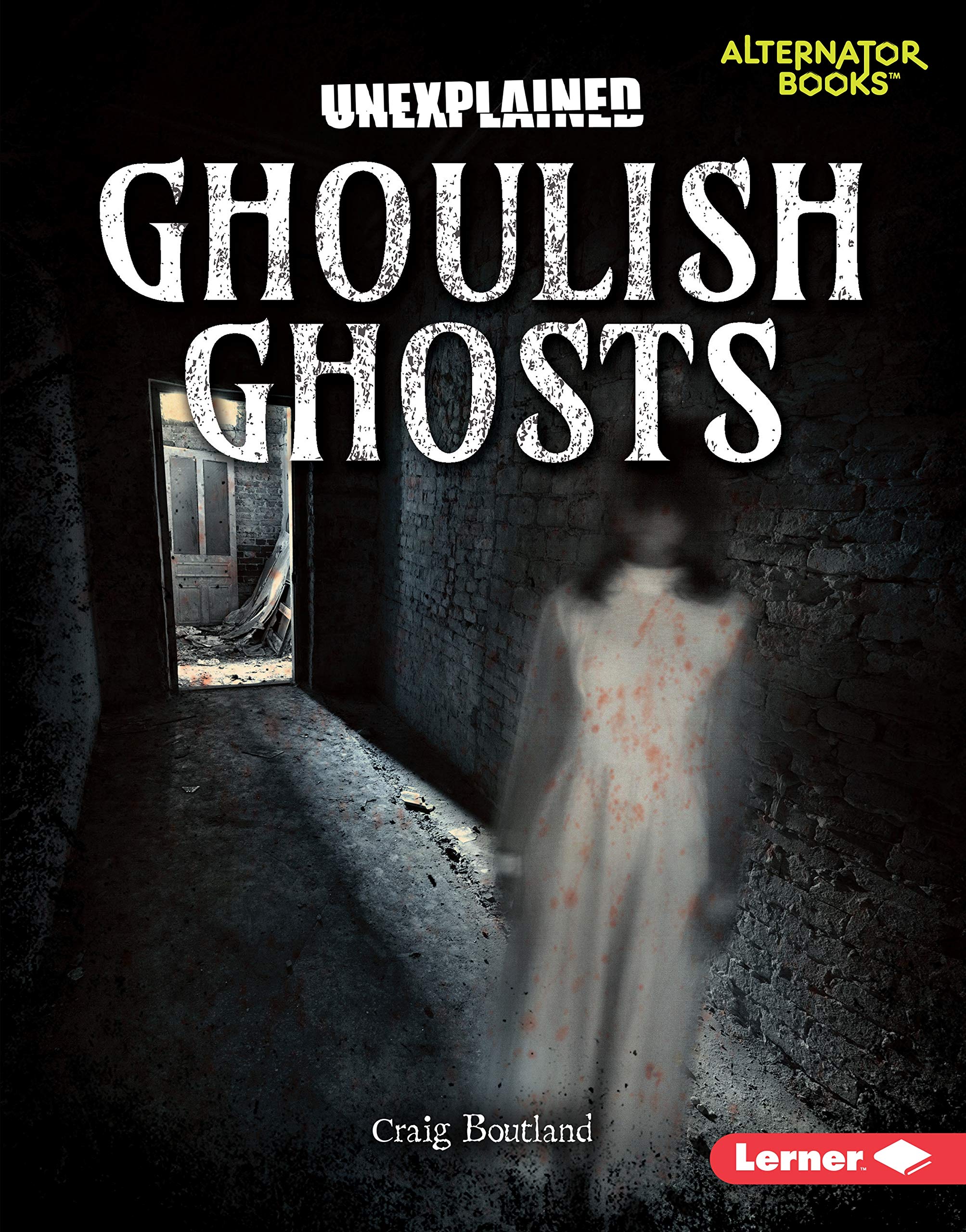 Ghoulish Ghosts - Unexplained Mysteries Book | Alternate Books® - Perfect for Halloween Reading & Paranormal Enthusiasts