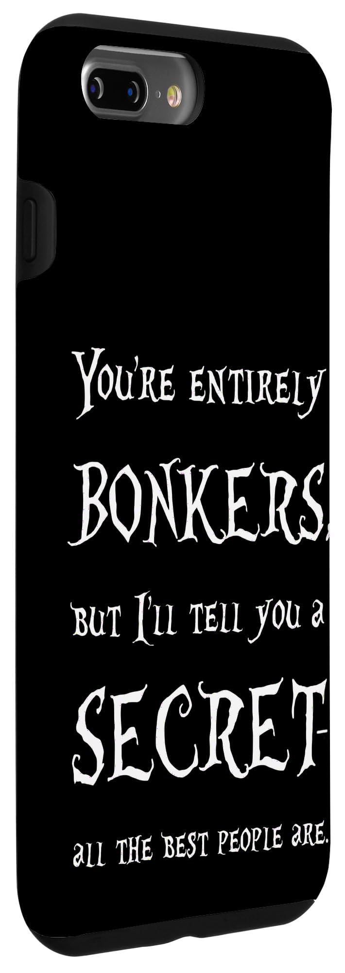 iPhone 7 Plus/8 Plus Alice In Wonderland Bonkers Quote Case - Stylish Protective Cover for Fans, Daily Use, and Gift Giving