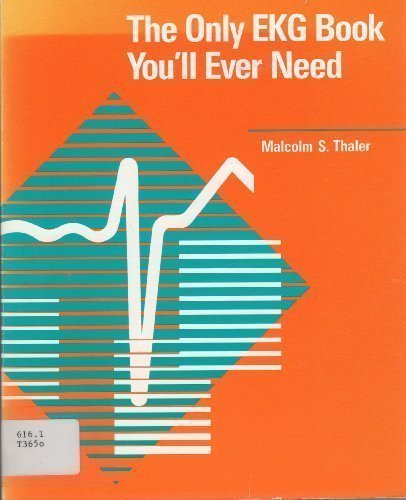 The Only EKG Book You'll Ever Need by Malcolm S. Thaler - Comprehensive ECG Guide for Medical Students & Professionals - Perfect for Cardiology Study & Clinical Reference