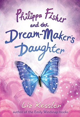 Philippa Fisher and the Dream-Maker's Daughter | Fantasy Adventure Book for Teens | Perfect for Bedtime Reading & Young Adult Book Clubs