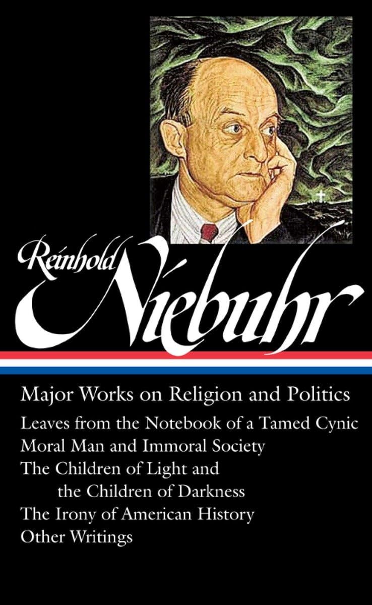 Reinhold Niebuhr: Major Works on Religion and Politics (LOA #263) Hardcover - Essential Theological Books for Political Philosophy Studies | Perfect for Seminary Students, Theologians & Political Science Scholars
