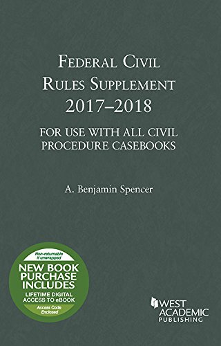 Federal Civil Rules Supplement 2017-2018 - Essential Selected Statutes for US Law Practice | Perfect for Law Students, Attorneys & Legal Professionals