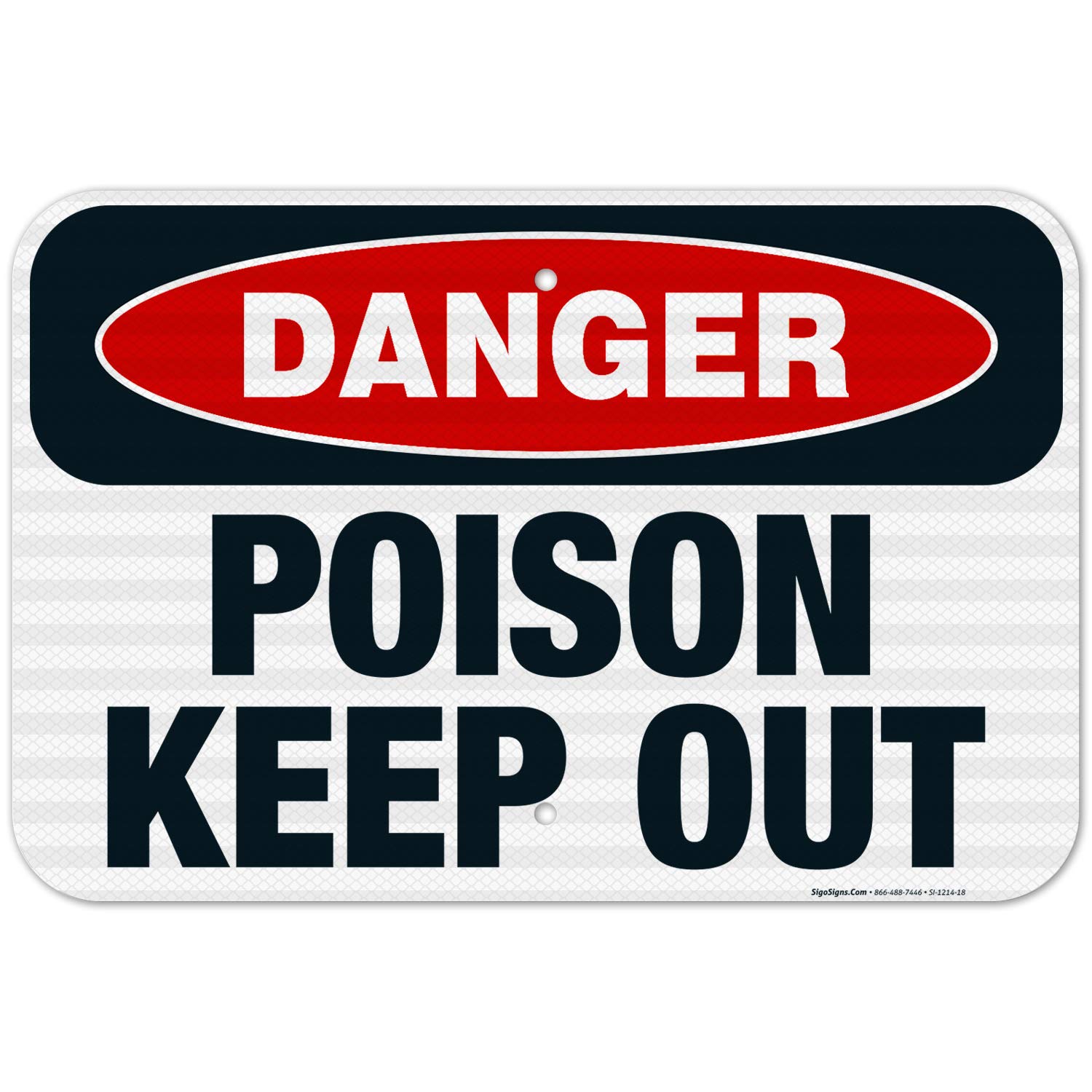 Danger Poison Keep Out Sign - OSHA Approved 12x18 Inches, 3M EGP Reflective .063 Aluminum - Fade Resistant for Indoor & Outdoor Use - Made in USA - Perfect for Warehouses, Construction Sites & Hazardous Areas