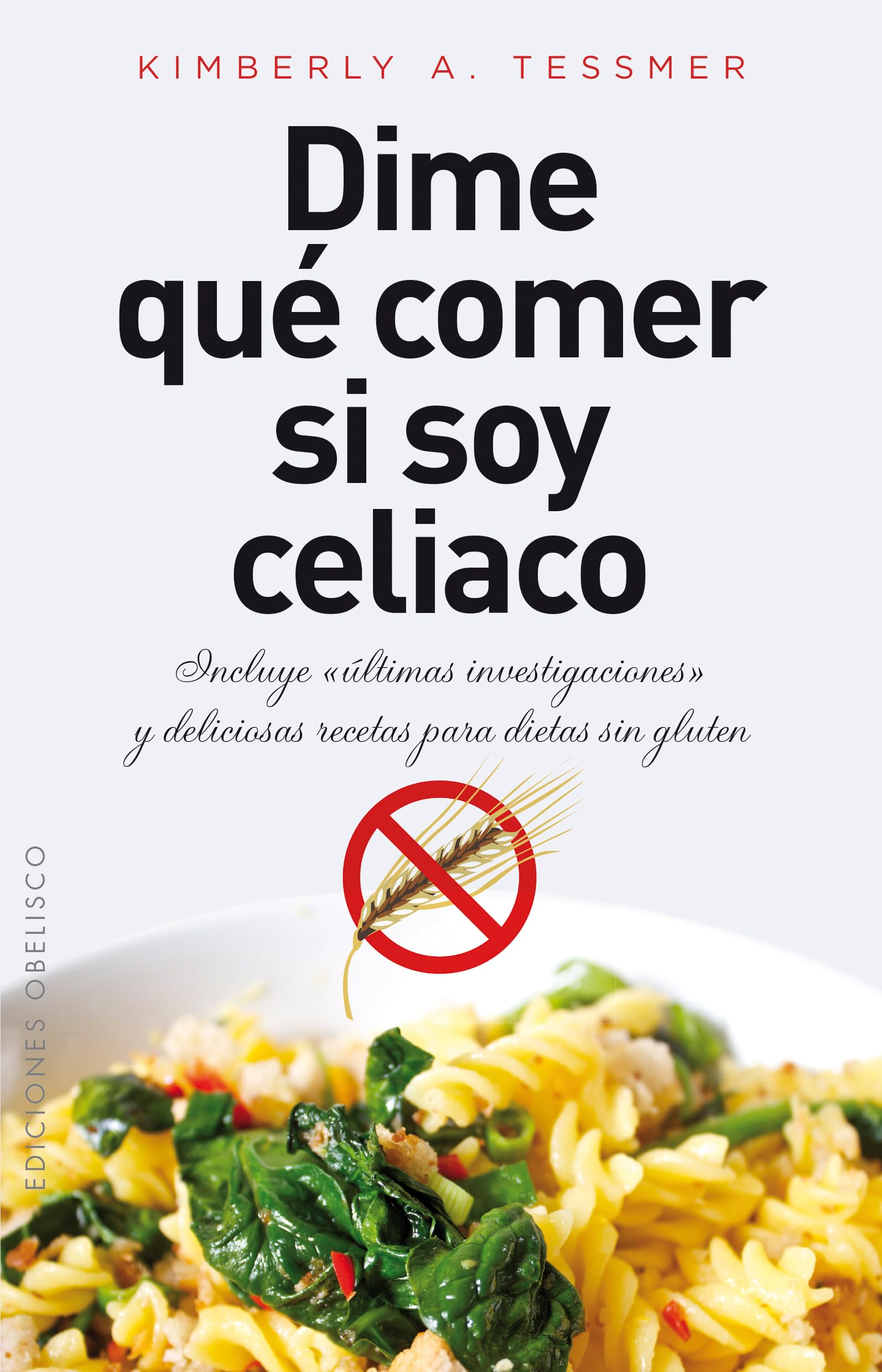What to Eat If I'm Celiac - Gluten-Free Diet Guide (Health & Natural Living Collection) - Perfect for Meal Planning & Managing Celiac Disease
