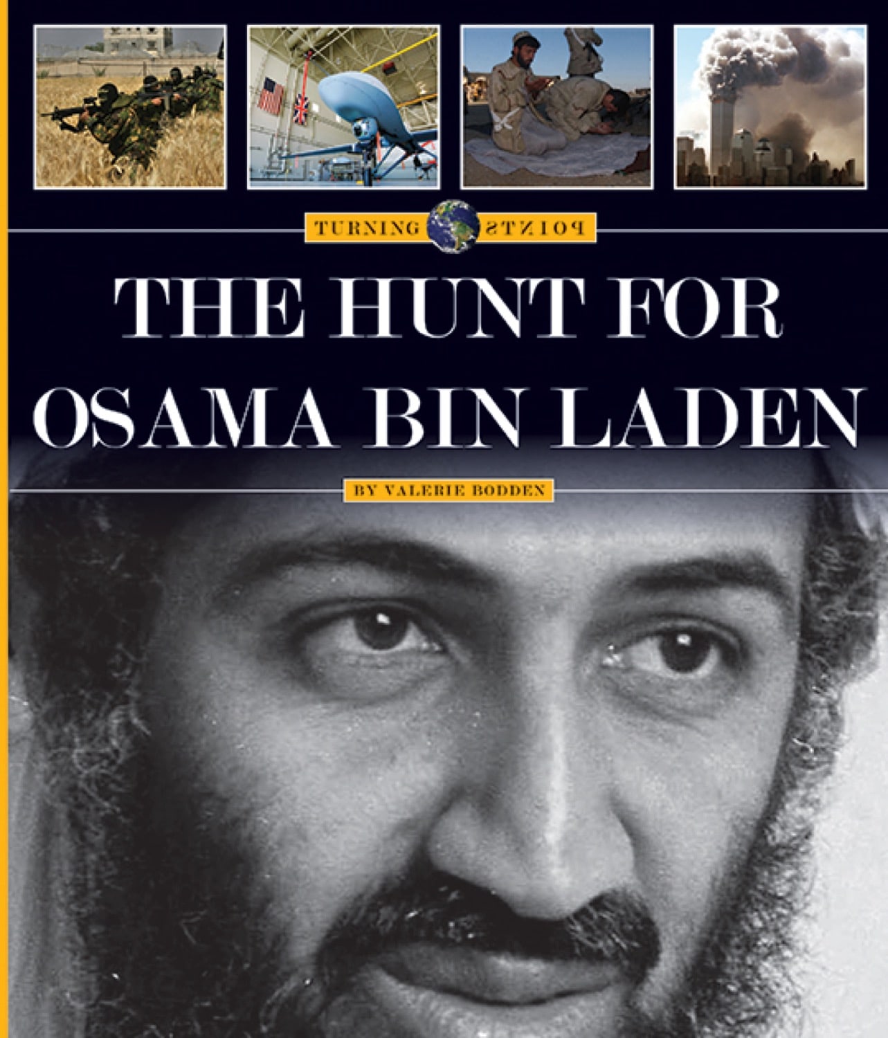 The Hunt for Osama Bin Laden - True Story Book About the Search for the Terrorist Leader | Perfect for History Buffs & Military Enthusiasts