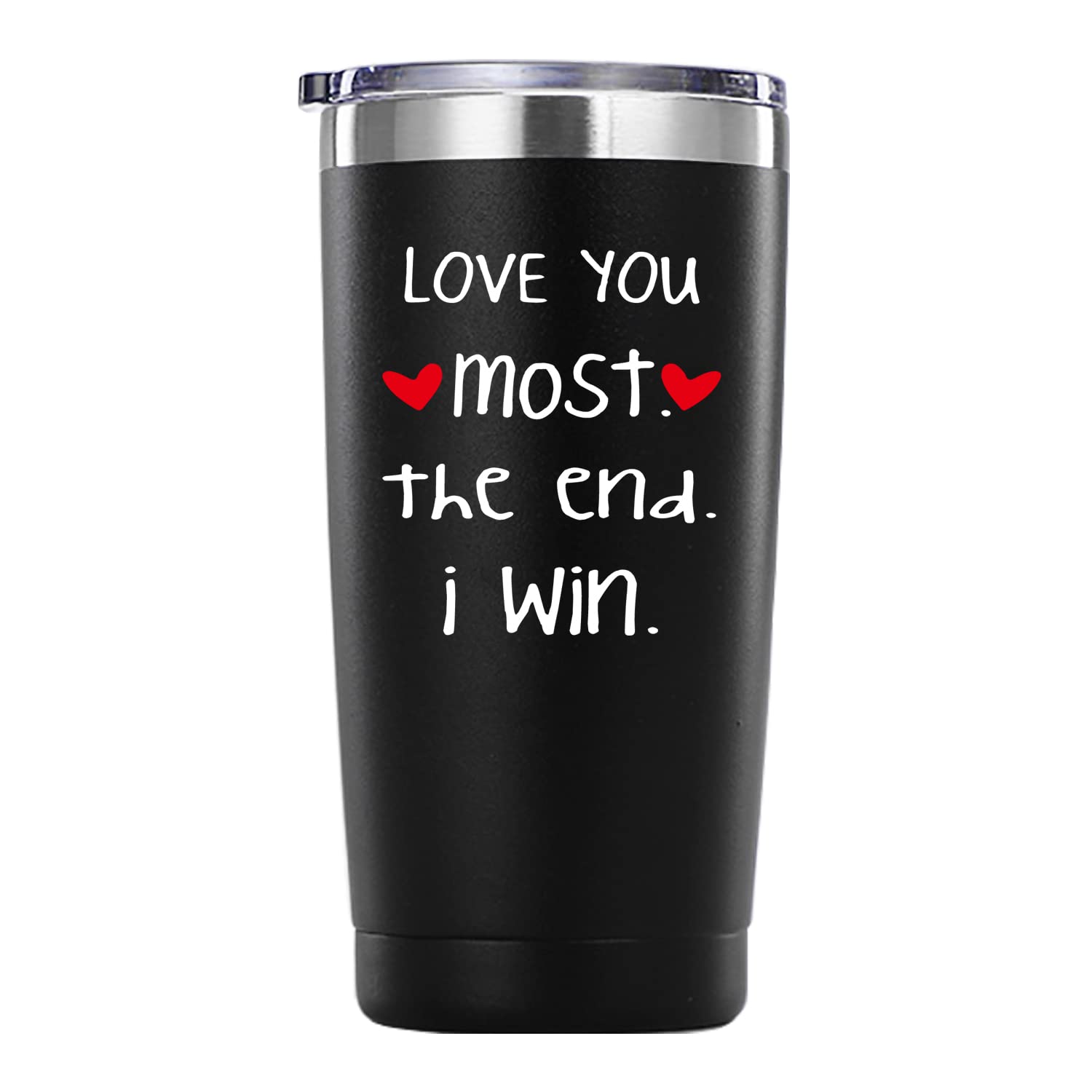20 oz Black Cwtch Love You Most The End I Win Tumbler - Valentine's Day, Anniversary, Birthday & Christmas Gift for Men, Women, Boyfriend, Girlfriend, Husband, Wife - Perfect for Coffee, Tea & Daily Use at Home, Office or Travel