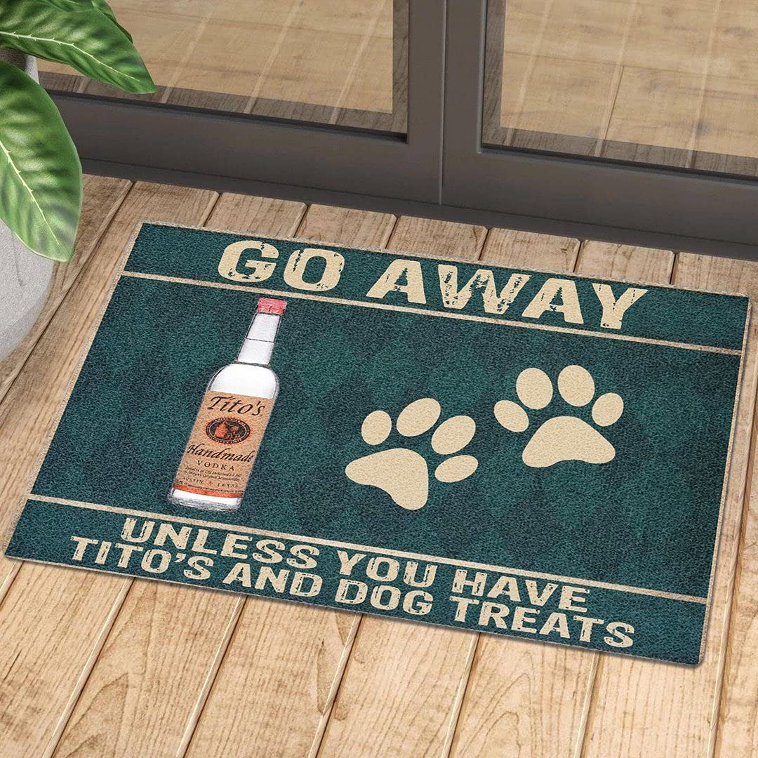 Funny Doormat - 'Go Away Unless You Have Tito's and Dog Treats' - 24x16 Inch Indoor/Outdoor Welcome Mat - Perfect Housewarming Gift & Home Decor for Dog Lovers - Great for Front Door, Porch, or Patio