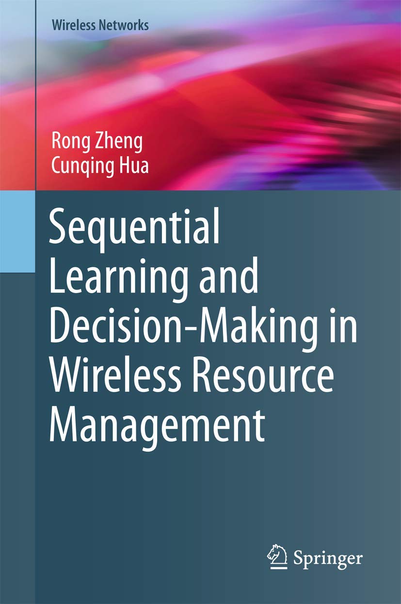 Sequential Learning and Decision-Making in Wireless Resource Management - Wireless Networks Book for Engineers & Researchers | Network Optimization, AI Applications, 5G Technology