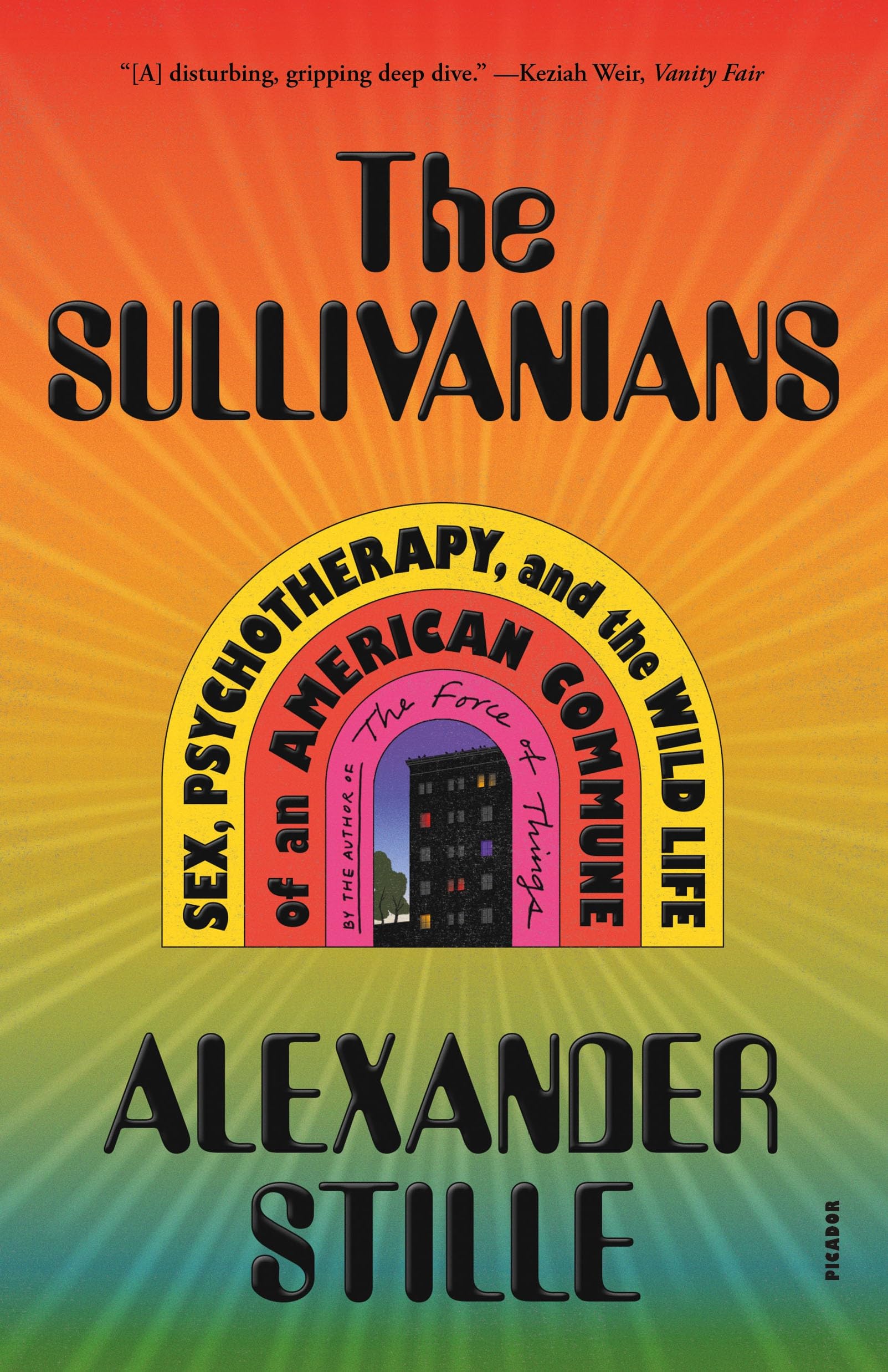 The Sullivanians: Sex, Psychotherapy, and the Wild Life of an American Commune - History Book on 20th Century Alternative Lifestyles for Sociology Enthusiasts