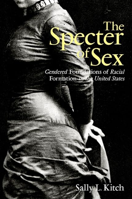 Gender and Race in the United States: The Specter of Sex and Racial Formation | Historical Analysis & Social Studies Context