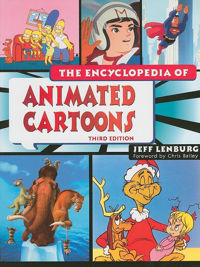 The Encyclopedia of Animated Cartoons, 3rd Edition - Ultimate Guide to Classic & Modern Animation for Collectors, Historians & Film Students