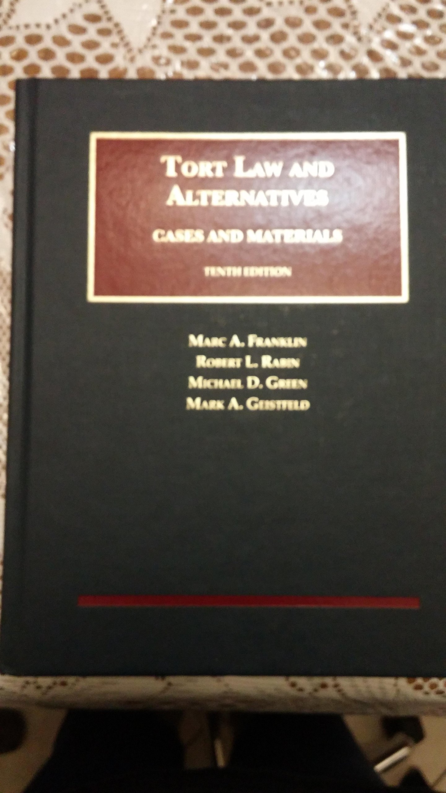 Tort Law and Alternatives: Cases and Materials - University Casebook Series Textbook for Law Students | Legal Studies, Civil Litigation & Courtroom Practice