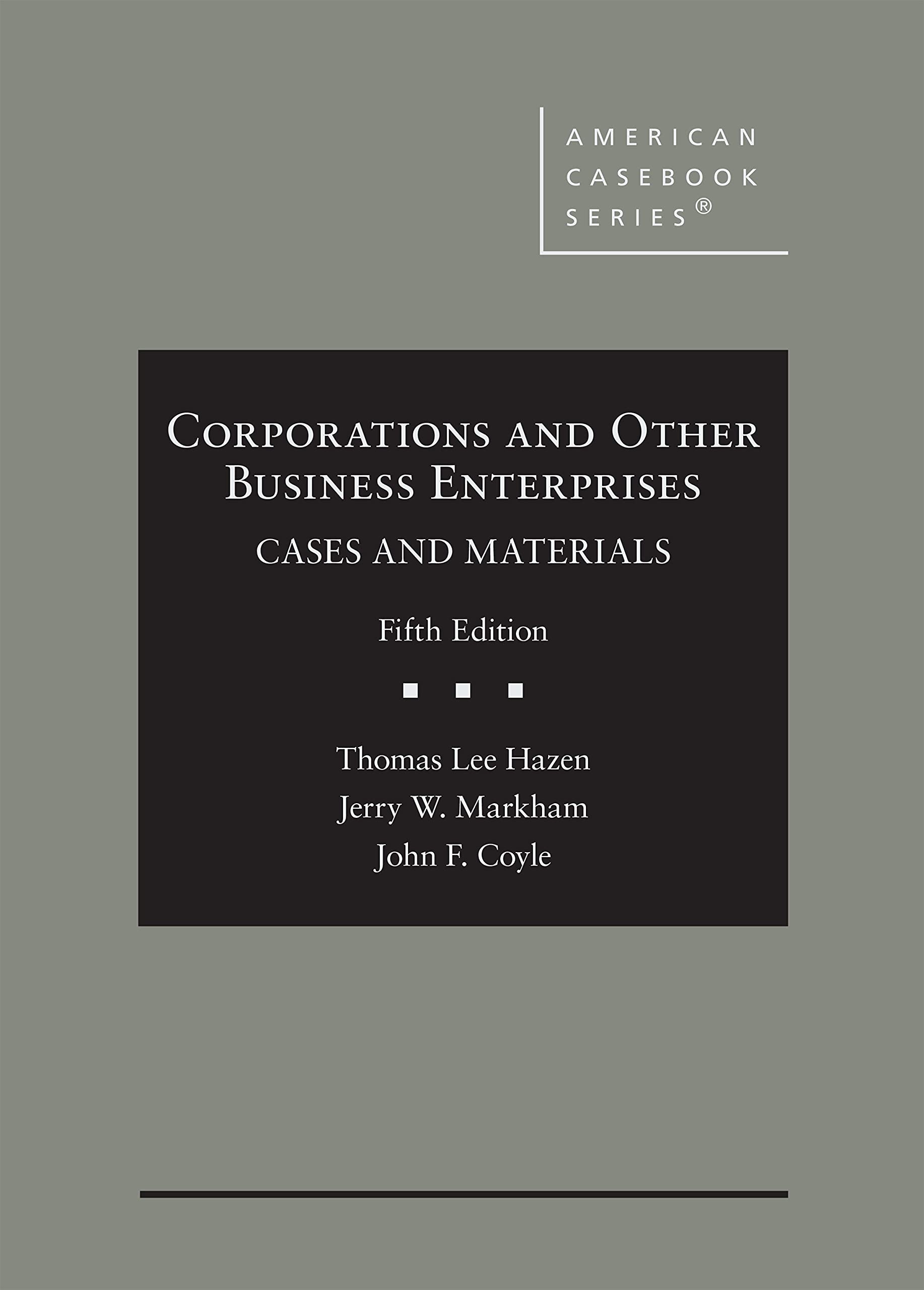 Corporations and Other Business Enterprises: Cases and Materials - American Casebook Series | Legal Studies, Business Law Education & Corporate Governance Reference