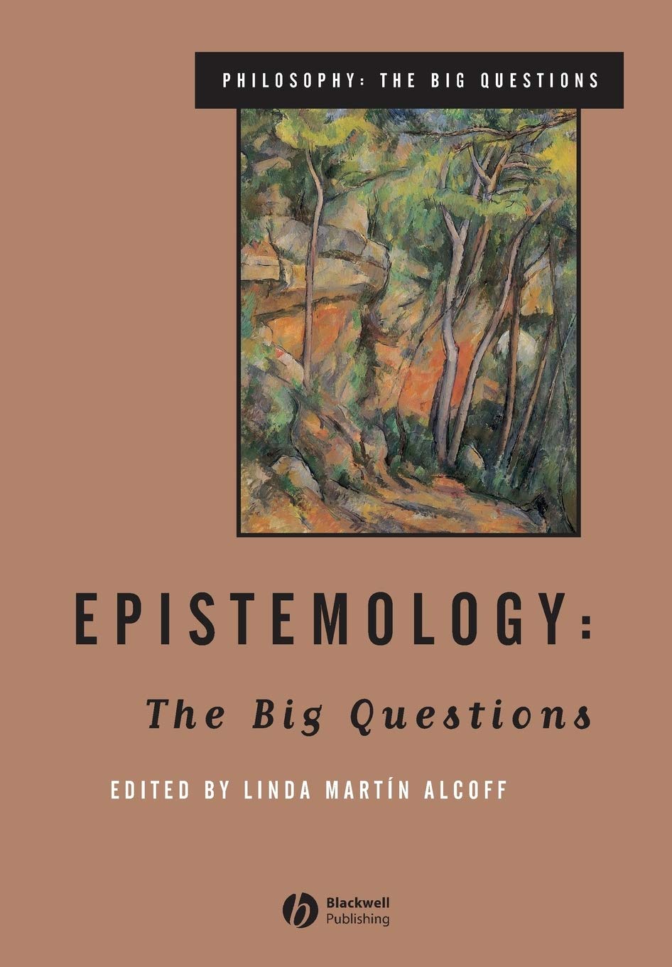 Epistemology: The Big Questions - Exploring the Nature of Knowledge for Philosophy Students & Critical Thinkers | Perfect for College Courses & Self-Study