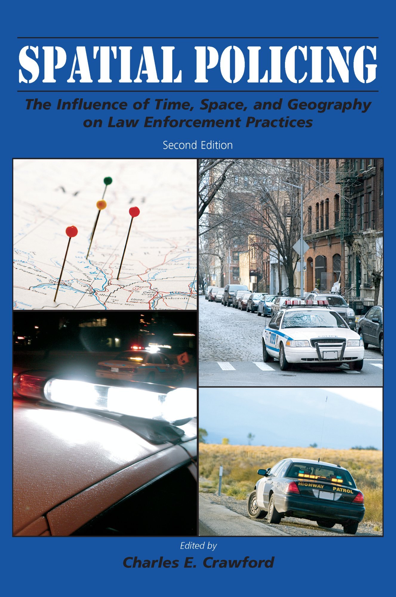 Spatial Policing: How Time, Space & Geography Impact Law Enforcement Practices | Police Strategy & Urban Crime Prevention